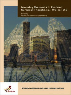 cover image of Inventing Modernity in Medieval European Thought, ca. 1100–ca. 1550